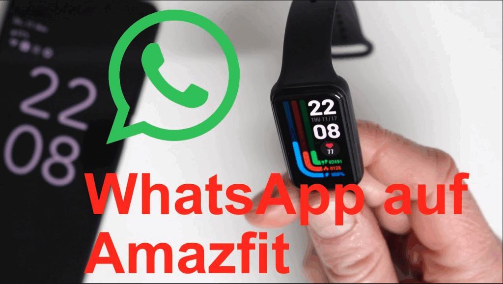 WhatsApp-Nachrichten auf Amazfit empfangen – Schritt-für-Schritt-Anleitung